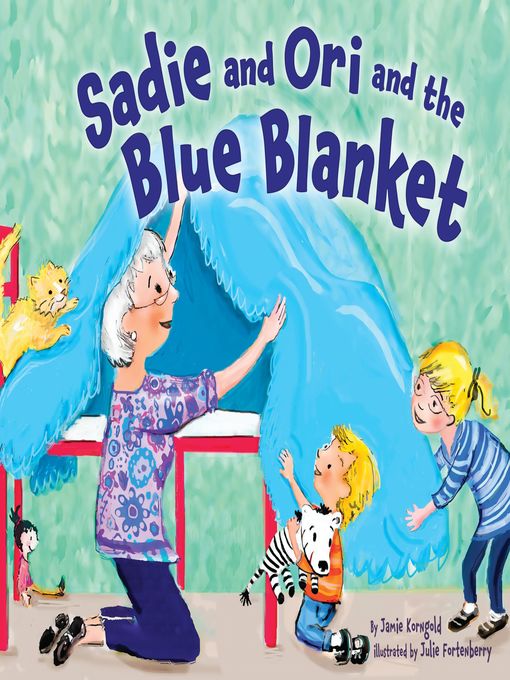 Title details for Sadie and Ori and the Blue Blanket by Jamie Korngold - Wait list